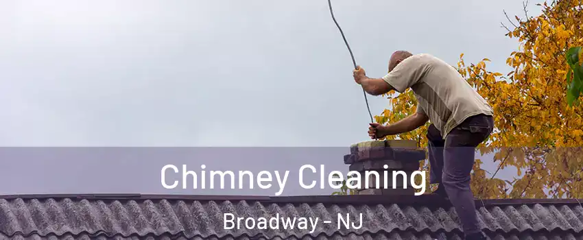 Chimney Cleaning Broadway - NJ