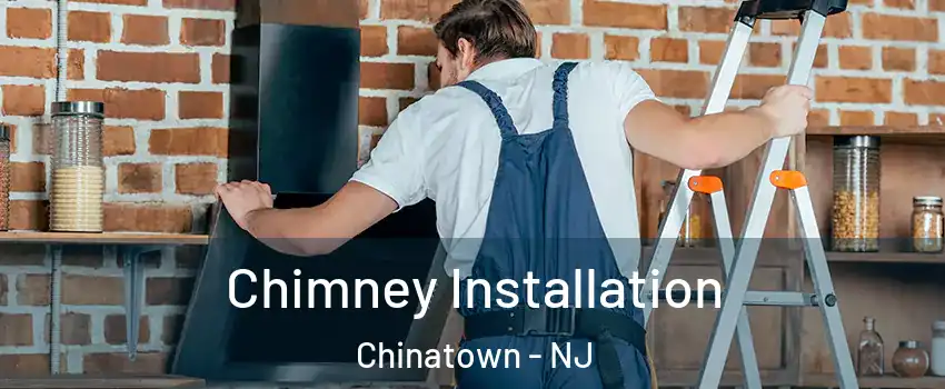 Chimney Installation Chinatown - NJ