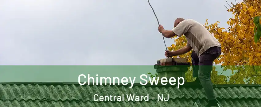 Chimney Sweep Central Ward - NJ