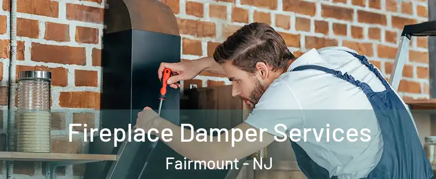 Fireplace Damper Services Fairmount - NJ