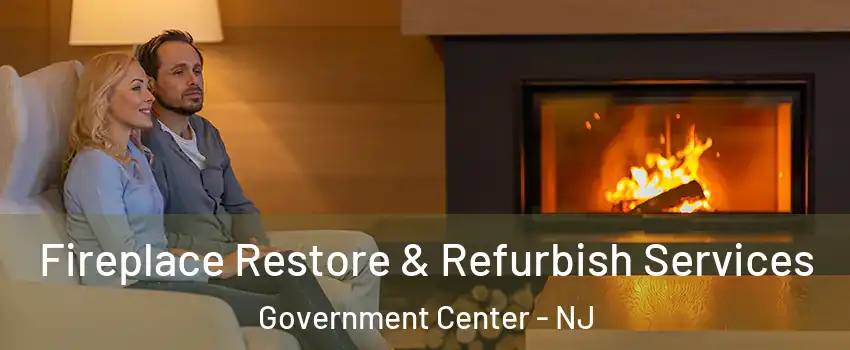 Fireplace Restore & Refurbish Services Government Center - NJ