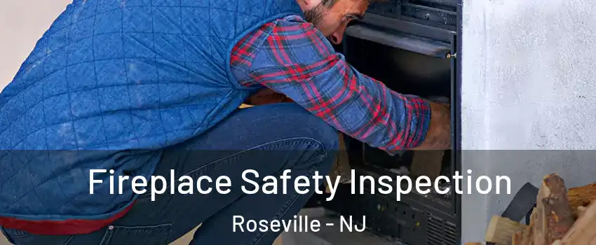 Fireplace Safety Inspection Roseville - NJ