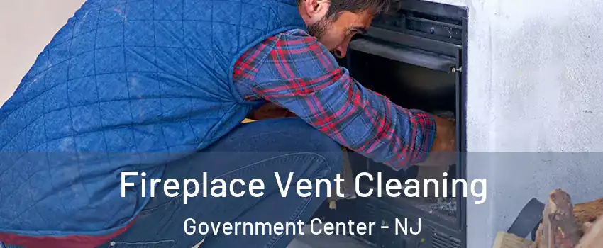 Fireplace Vent Cleaning Government Center - NJ