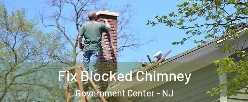 Fix Blocked Chimney Government Center - NJ