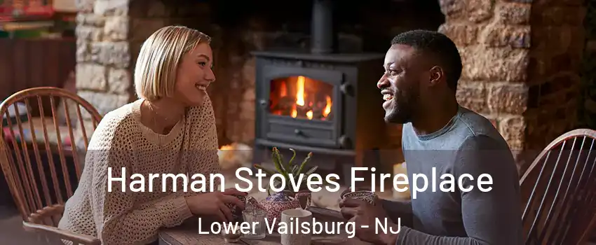 Harman Stoves Fireplace Lower Vailsburg - NJ