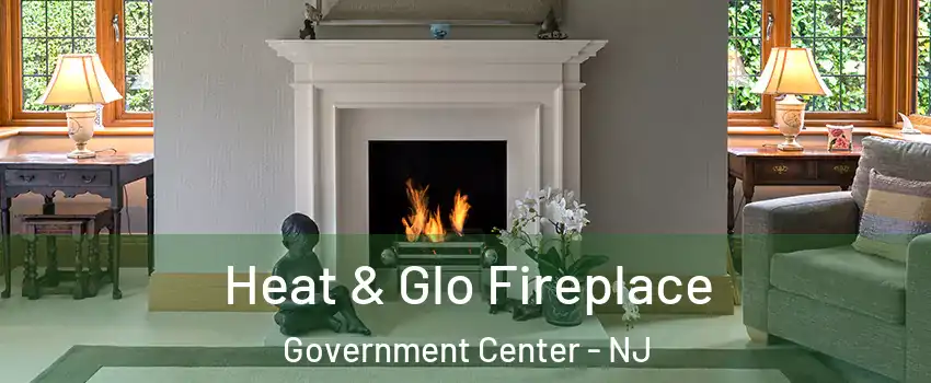 Heat & Glo Fireplace Government Center - NJ