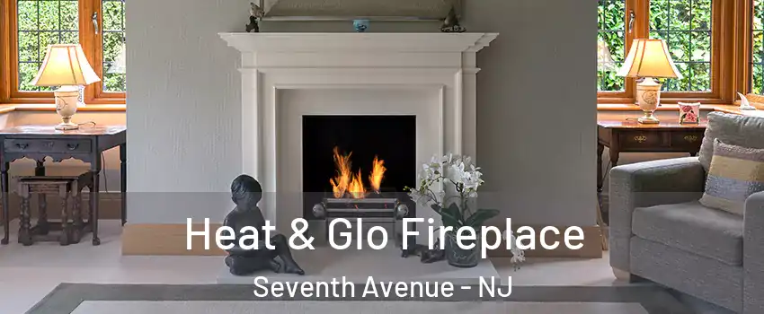 Heat & Glo Fireplace Seventh Avenue - NJ