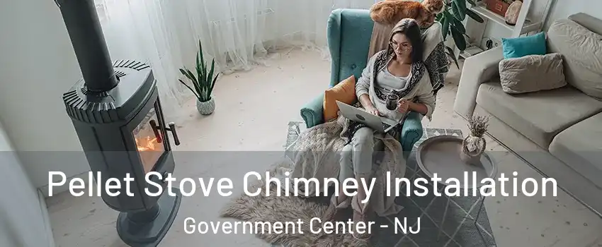 Pellet Stove Chimney Installation Government Center - NJ