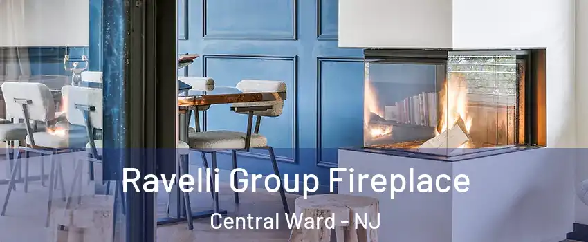 Ravelli Group Fireplace Central Ward - NJ