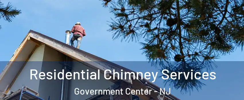 Residential Chimney Services Government Center - NJ