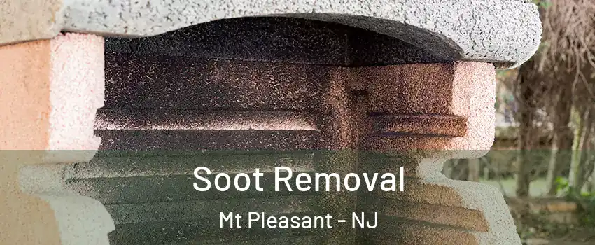 Soot Removal Mt Pleasant - NJ