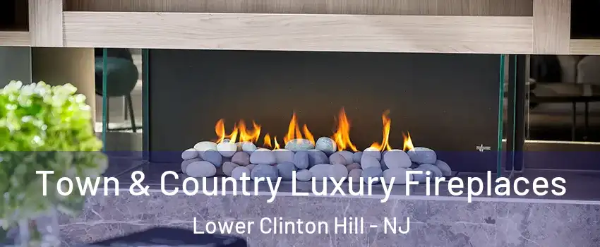 Town & Country Luxury Fireplaces Lower Clinton Hill - NJ