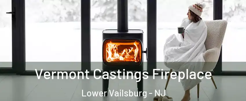 Vermont Castings Fireplace Lower Vailsburg - NJ